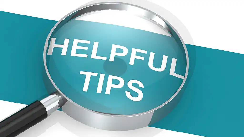 Helpful tips under a magnifying glass